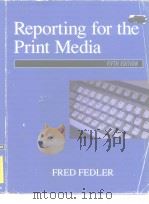 Reprting for the Print Media     PDF电子版封面  0155006029   