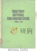Digital Theory and Practice Using IntegratedCircuits PDF电子版封面