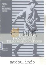 DIGITAL SIGNAL PROCESSING IN TELECOMMUNICATIONS     PDF电子版封面  0133536815   