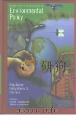 MARKET-BASED APPROACHES to ENVIRONMENTAL POLICY Regulatory Innovations to the Fore PDF电子版封面 0442024835
