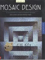 THE ART OF MOSAIC DESIGN PDF电子版封面 1564964205