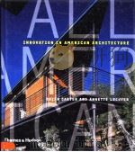 INNOVATION IN AMERICAN ARCHITECTURE BRIAN CARTER AND ANNETTE LECUYER PDF电子版封面 0500341826
