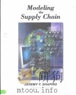 Modeling the cupply chain PDF电子版封面 0534373631 Jeremy F.Shapiro