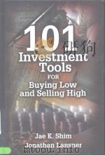101 investment tools for buying low and selling high PDF电子版封面 Jae K.Shim Jonathan Lansner