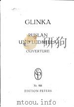 GLINKA RUSLAN UND LUDMILLA OUVERTURE PDF电子版封面