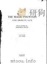 THE MAGIC FOUNTAIN LYRIC DRAMA IN 3 ACTS PDF电子版封面