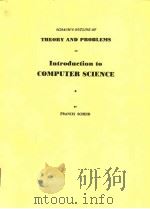 Schaum's Francis.Schaum's outline of theory and problems of introduction to computer scien PDF电子版封面