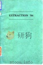 Symposium on Liquid-Liquid Extractoin Science.Extraction'84.1984. PDF电子版封面