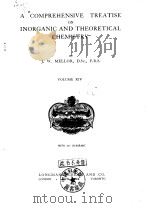 A COMPREHENSIVE TREATISE ON INORGANIC AND THEORETICAL CHEMISTRY VOLUME XIV PDF电子版封面
