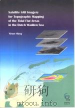 Satellite SAR Imagery for Topographic Mapping of the Tidal Flat Areas in the Dutch Wadden Sea PDF电子版封面