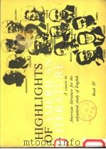 HIGHLIGHTS OF AMERICAN LITERATURE (BOOKⅣ) PDF电子版封面