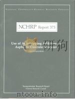 NCHRP Report373 Use of Antistripping Additives in Asphaltic Concrete Mixtures PDF电子版封面 0309053749