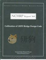 NCHRP Report368 Calibration of LRFD Bridge Design Code PDF电子版封面 0309066137