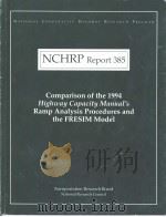 NCHRP Report385 Comparison of the 1994 Highway Capacity Manual's Ramp Analysis Procedures and t PDF电子版封面 0309060532