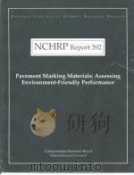 NCHRP Report392 Pavement Marking Materials:Assessing Environment-Friendly Performance PDF电子版封面 0309060648