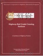 NCHRP Synthesis 250 Highway-Rail Grade Crossing Surfaces PDF电子版封面 0309061067