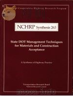 NCHRP Synthesis 263 State DOT Management Techniques for Materials and Construction Acceptance PDF电子版封面 0309068177