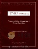 NCHRP Synthesis 270 Transportation Management Center Functions PDF电子版封面 0309068231