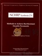 NCHRP Synthesis 274 Methods to Achieve Rut-Resistant Durable Pavements PDF电子版封面 0309068525
