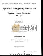 NCHRP Synthesis266 Dynamic Impact Factors for Bridges     PDF电子版封面  0309068193   