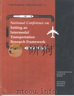 National Conference on Setting an Intermodal Transportation Research Framework PDF电子版封面 0306059682