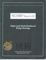 NCHRP Report 432 High-Load Multi-Rotational Bridge Bearings PDF电子版封面