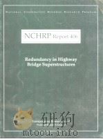 NCHRP Report 406 Redundancy in Hignway Bridge Superstrues PDF电子版封面