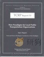 TCRP Report53 New Paradigms for Local Public Transportation Organizations Task 1 Report:Forces and PDF电子版封面 0309066107