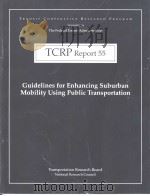 TCRP Report55 Guidelines for Enhancing Suburban Mobility Using Public Transportation PDF电子版封面 0309066123