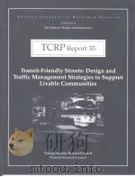 TCRP Report33 Transit-Friendly Streets:Design and Traffic Management Strategies to Support Livable PDF电子版封面 0309062659