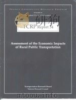 TCRP Report34 Assessment of the Economic Impacts of Rural Public Transportation PDF电子版封面 0309062667