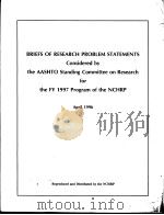 BRIEFS OF RESEARCH PROBLEM STATEMENTS  Considered by the AASHTO Standing Committee on Research for t（ PDF版）