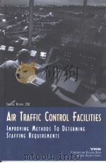 SPECIAL REPORT250 AIR TRAFFIC CONTROL FACILITIES IMPROVING METHODS TO DETERMINE STAFFING REQUIREMENT PDF电子版封面 0309059666
