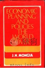 ECONOMIC PLANNNG AND POLICIES THE WORLD OVER PDF电子版封面 817023087X J.N.Mongia