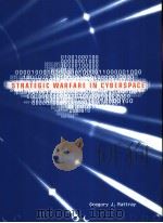 Strategic warfare in cyberspace PDF电子版封面 0262182092 Greg Rattray