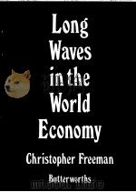 LONG WAVES IN THE WORLD ECONOMY PDF电子版封面 0408221569