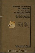 Western Economies in Transition: Structural Change and Adjustment Policies in Industrial Countries PDF电子版封面 0891585893 Irving Leveson and Jimmy W.Whe