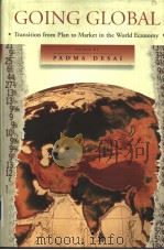 Going global:transition from plan to market in the world economy PDF电子版封面 Padma Desai