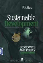 Sustainable development:economics and policy PDF电子版封面 0631209948 P.K.Rao