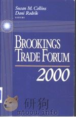 BROOKINGS TRADE FORUM 2000 PDF电子版封面 0815715730 Susan M.Collins Dani Rodrik
