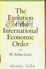 The Evolution of the International Economic Order PDF电子版封面 0691042195 W.Arthur Lewis