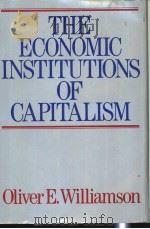 The economic institutions of capitalism PDF电子版封面 002934820X OLIVER E.WILLIAMSON