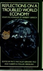 Reflections on a Troubled World Economy:Essays in Honour of Herbert Giersch PDF电子版封面 0333357752