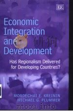Economic Integration and Development :has regionalism delivered for developing countries? PDF电子版封面 1840647027 Mordechai E.Kreinin and Michae