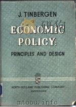 ECONOMIC POLICY:PRINCIPLES AND DESIGN PDF电子版封面 J.TINBERGEN