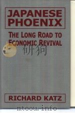 Japanese Phoenix:the long road to economic revival PDF电子版封面 0765610736 Richard Katz