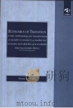 Economics of Transition:a new methodololgy for transforming a socialist economy to market-led econom PDF电子版封面 1840141352