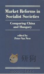 Market reforms in socialist societies PDF电子版封面 1555870961 Peter Van Ness