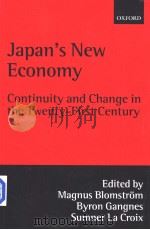 Japan's new economy:continuity and change in the twenty-first century PDF电子版封面 0199241732 Magnus Blomstorm Byron Gangne