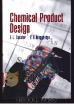 Chemical Product Design PDF电子版封面 0521796334 E.L.Cusslep G.D.Moggridge